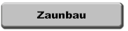 Zaunbau